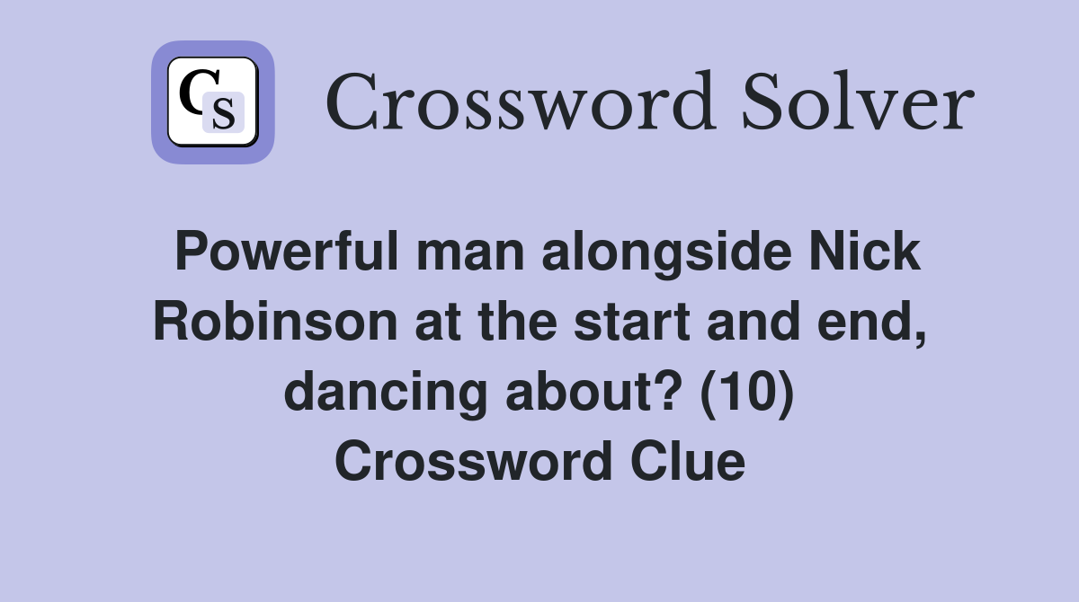 Powerful man alongside Nick Robinson at the start and end, dancing